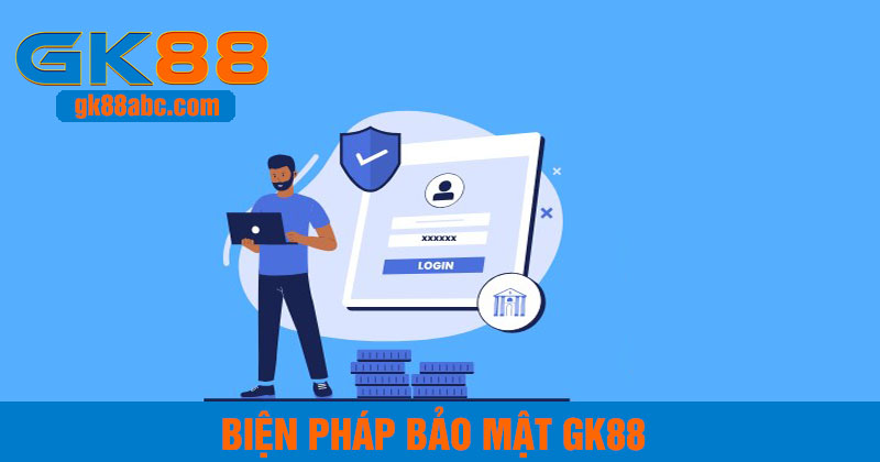 Biện pháp bảo mật áp dụng tại nhà cái GK88