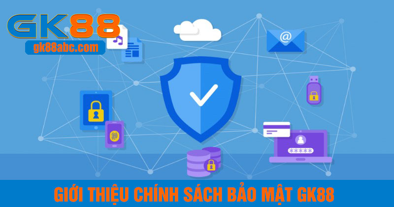 Giới thiệu chung về bảo mật dữ liệu tại GK88